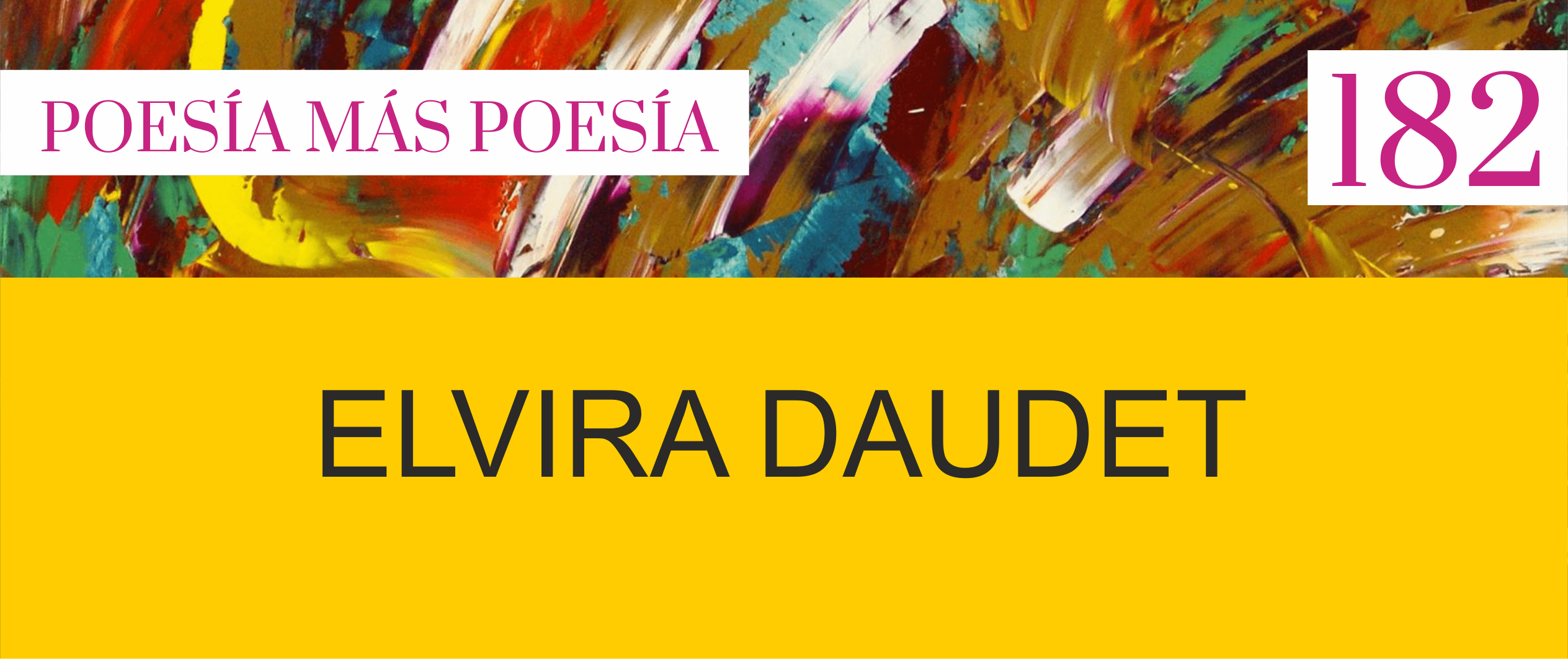 182. Poesía más Poesía: Elvira Daudet