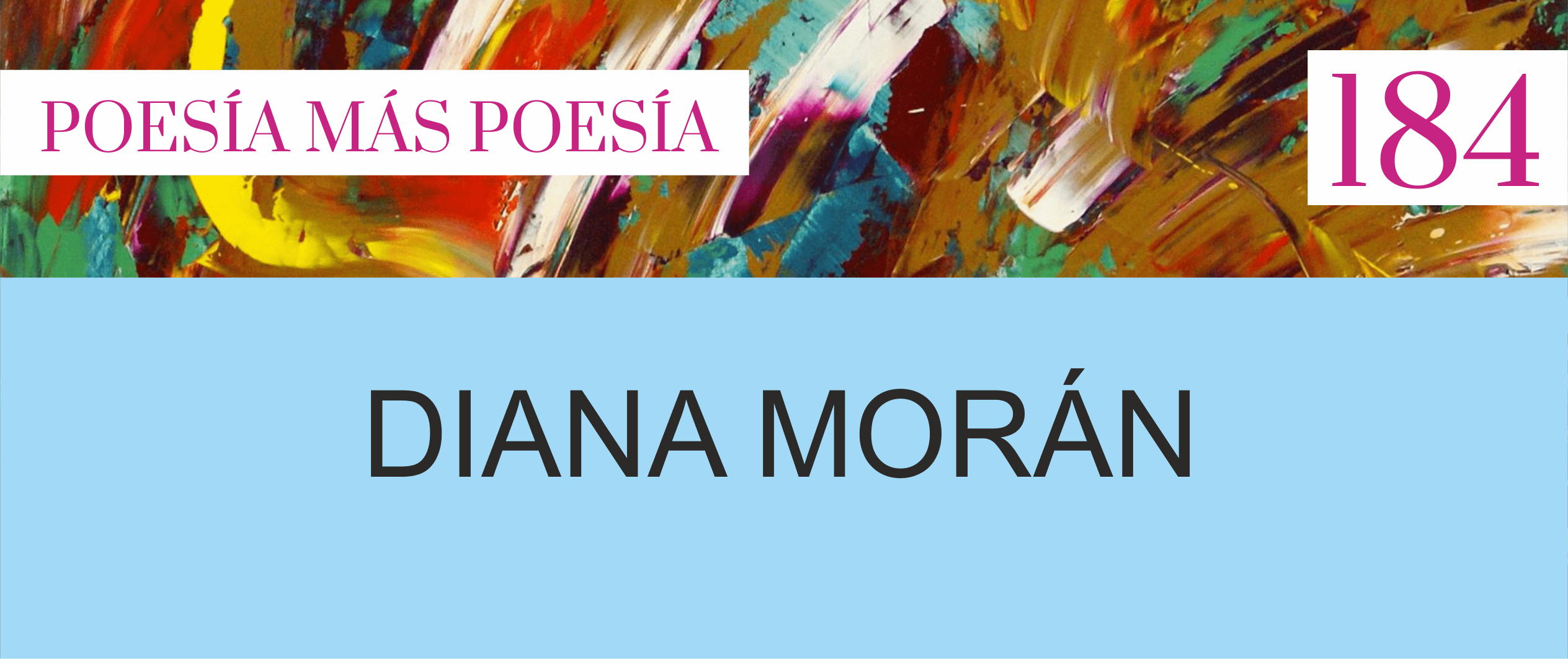 184. Poesía más Poesía: Diana Elsa Morán