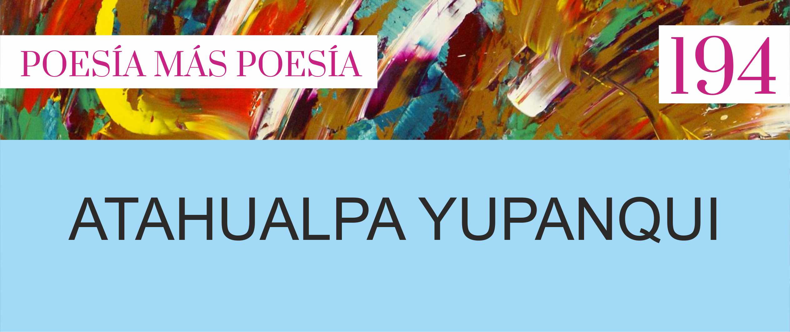 194. Poesía más Poesía: Atahualpa Yupanqui