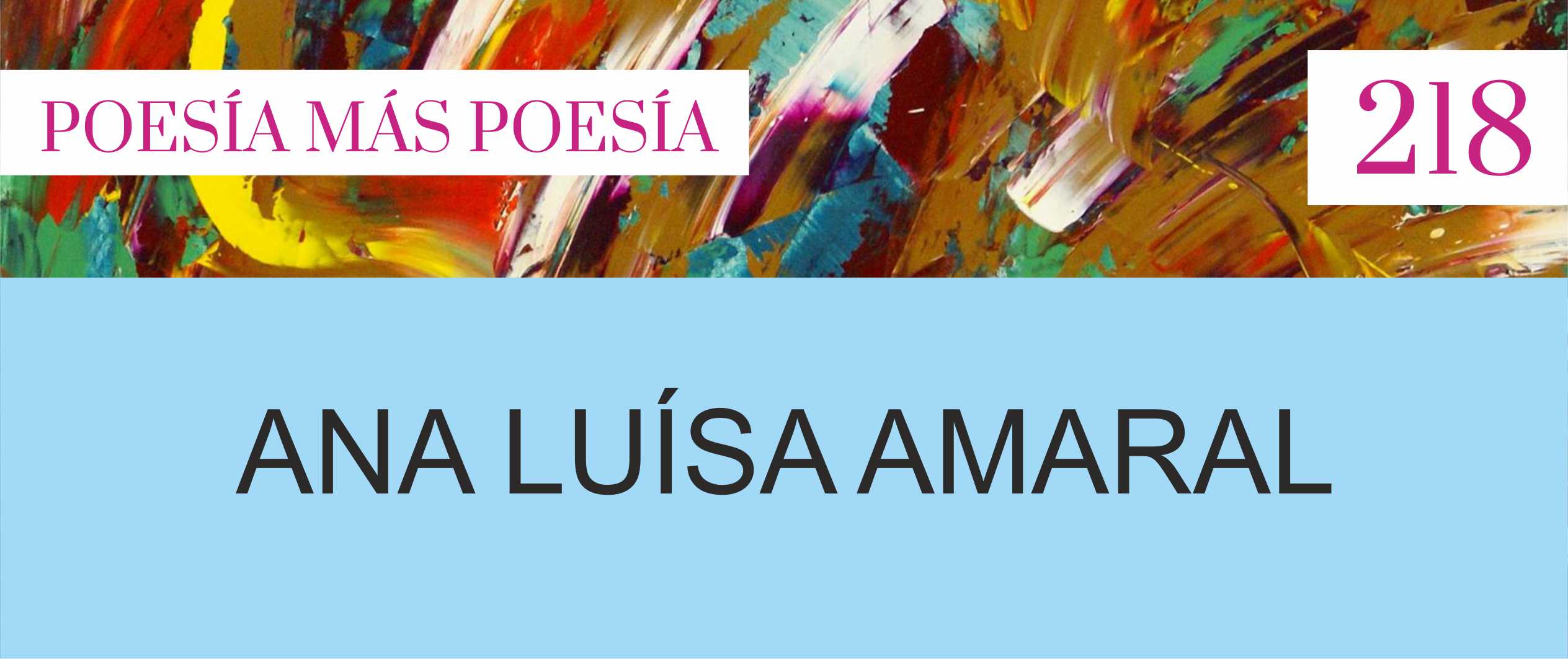 218. Poesía más Poesía: Ana Luísa Amaral
